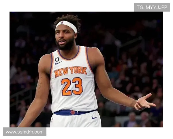 纽约尼克斯新赛季全力冲击总冠军打造东部最具竞争力阵容