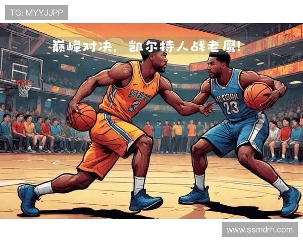 老鹰力战凯尔特人赛场风云再起 球迷期待激烈对决争锋再现